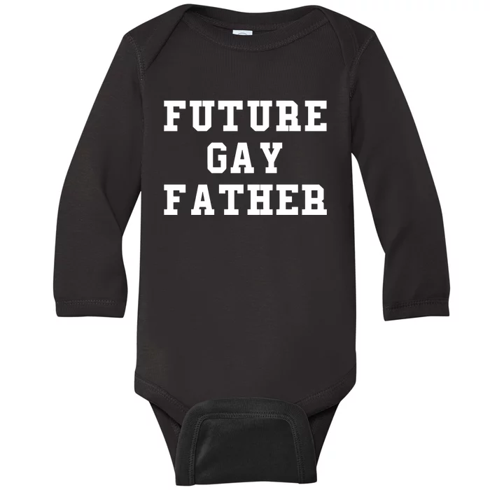 Len0killer Future Gay Father Baby Long Sleeve Bodysuit