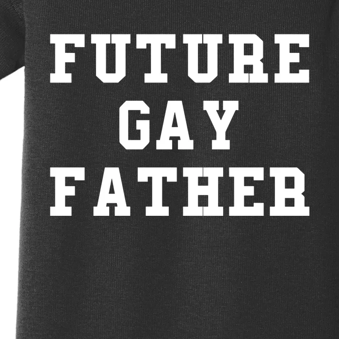 Len0killer Future Gay Father Baby Bodysuit