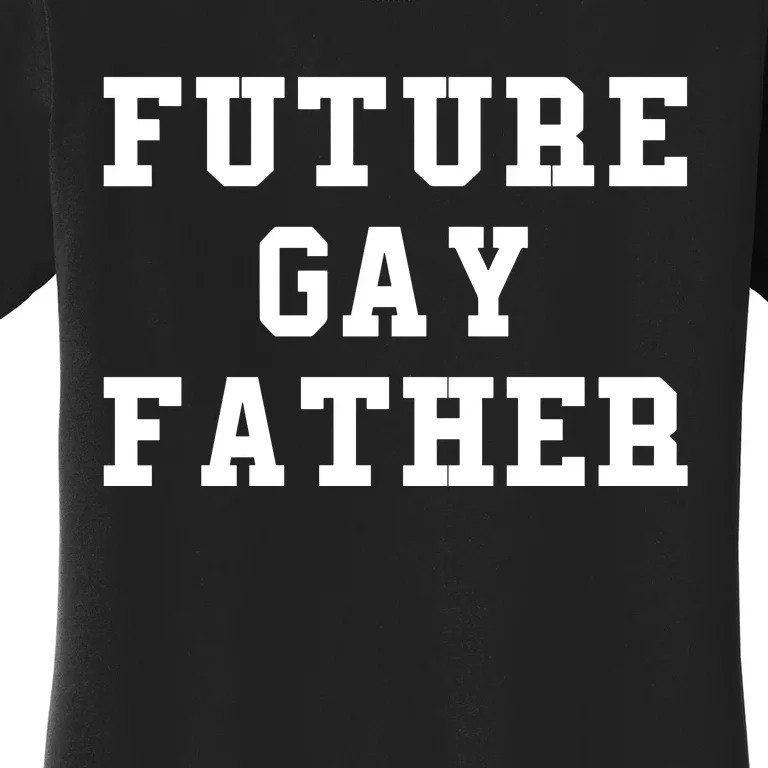 Len0killer Future Gay Father Women's T-Shirt