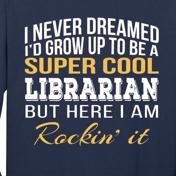 Librarian Funny Gift Long Sleeve Shirt