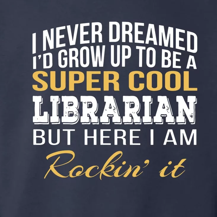 Librarian Funny Gift Toddler Hoodie