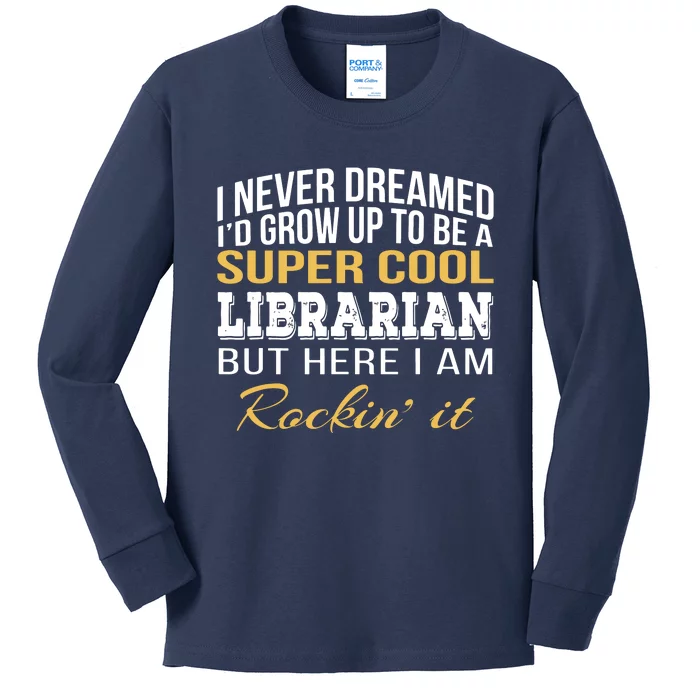 Librarian Funny Gift Kids Long Sleeve Shirt