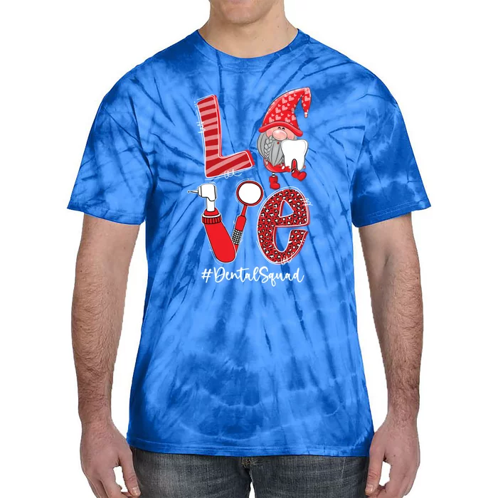 Love Funny Gnome Dental Squad Valentine's Day Matching Cool Gift Tie-Dye T-Shirt