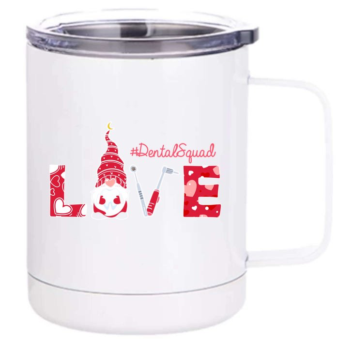 Love Funny Gnome Dental Squad Valentine's Day Matching Gift Front & Back 12oz Stainless Steel Tumbler Cup