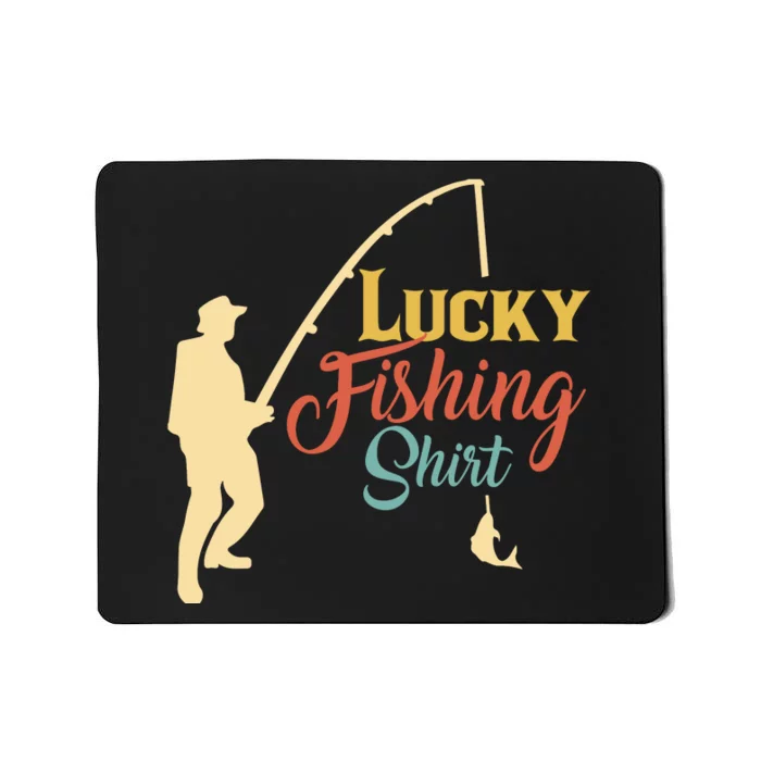 Lucky Fishing Gift For Fishing Dad Mousepad