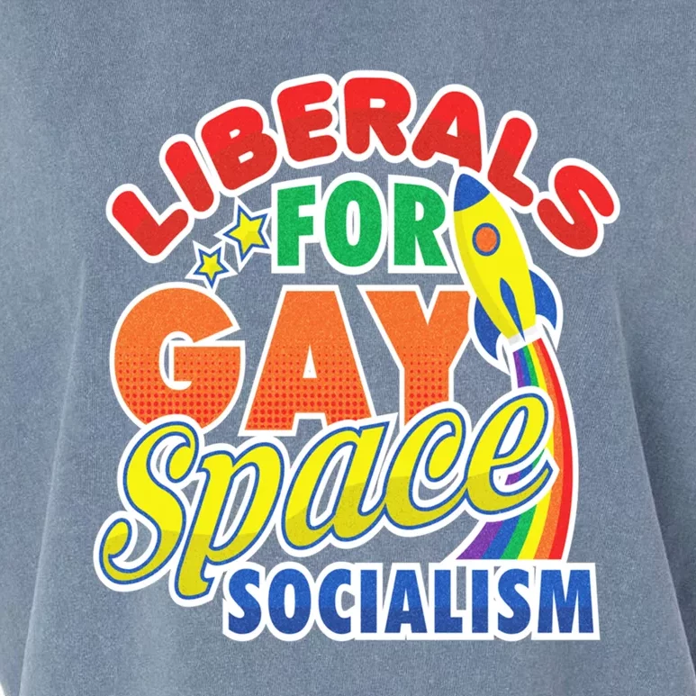 Liberals For Gay Space Socialism Funny Lgbtq Leftist Pride Great Gift Garment-Dyed Women's Muscle Tee