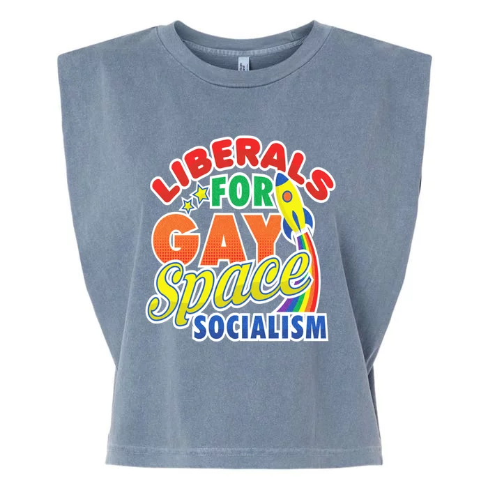 Liberals For Gay Space Socialism Funny Lgbtq Leftist Pride Great Gift Garment-Dyed Women's Muscle Tee