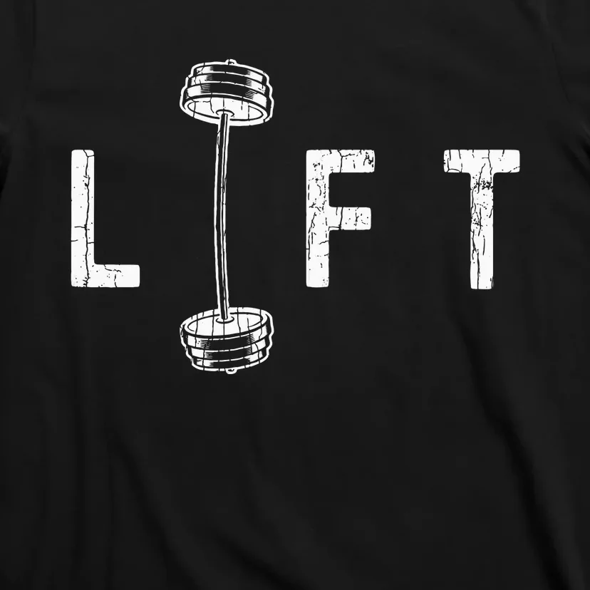 Lift Funny Gym Inspiring Motivational T-Shirt