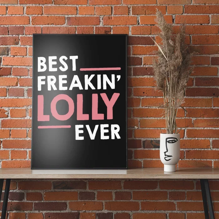 Lolly For Grandma Best Freakin Lolly Ever Poster