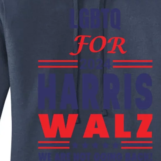 Lgbtq For Harris Walz We Are Not Going Back Gift Women's Pullover Hoodie