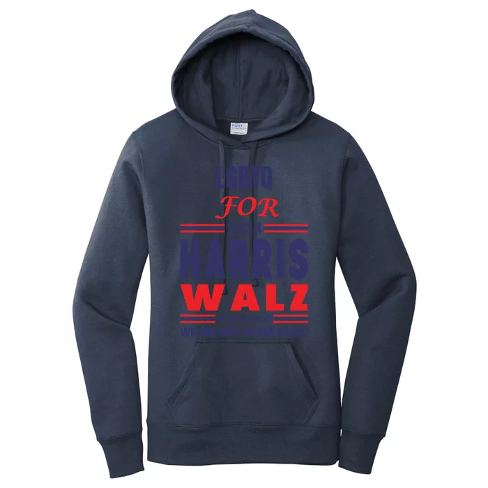 Lgbtq For Harris Walz We Are Not Going Back Gift Women's Pullover Hoodie