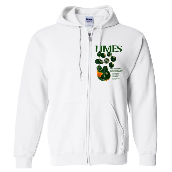 Limes Funny High In Vitamin C Antioxidants Other Nutrients Full Zip Hoodie