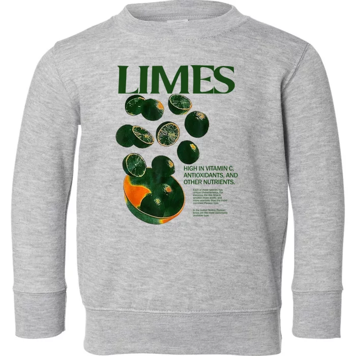 Limes Funny High In Vitamin C Antioxidants Other Nutrients Toddler Sweatshirt