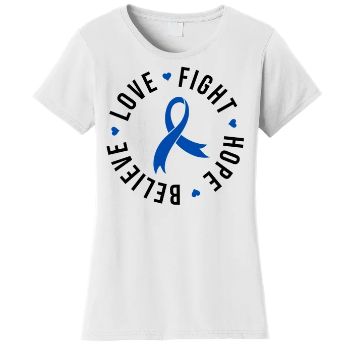 Love Fight Hope And Believe Colon Cancer Awareness Women's T-Shirt