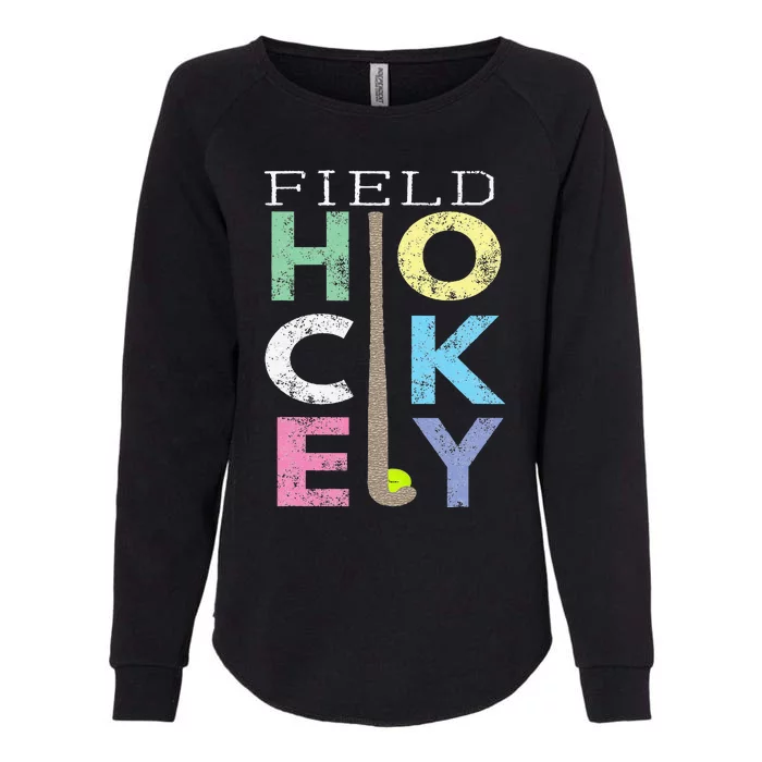 Love Field Hockey Fun Birthday Gift Product Womens California Wash Sweatshirt