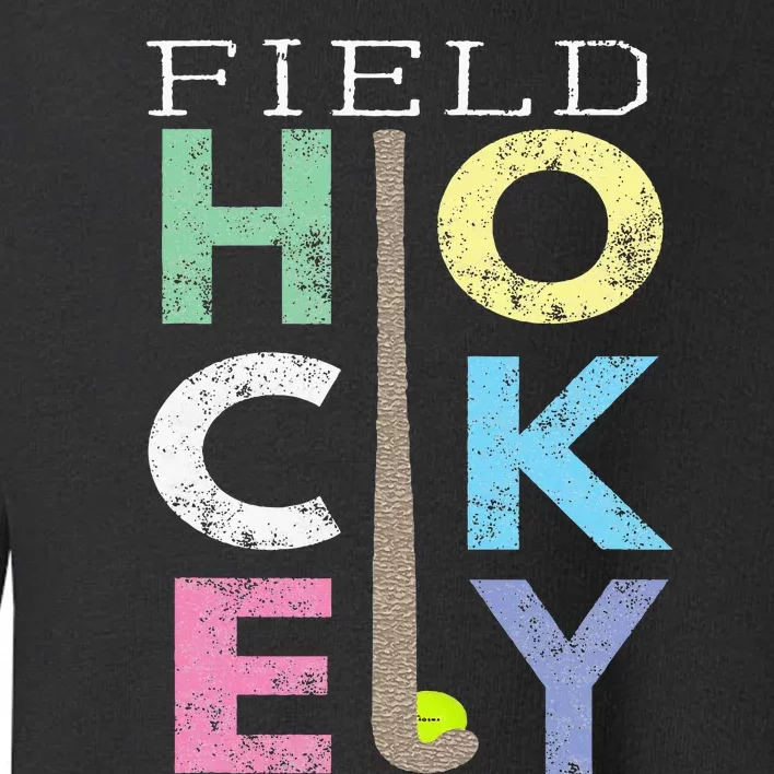 Love Field Hockey Fun Birthday Gift Product Toddler Sweatshirt