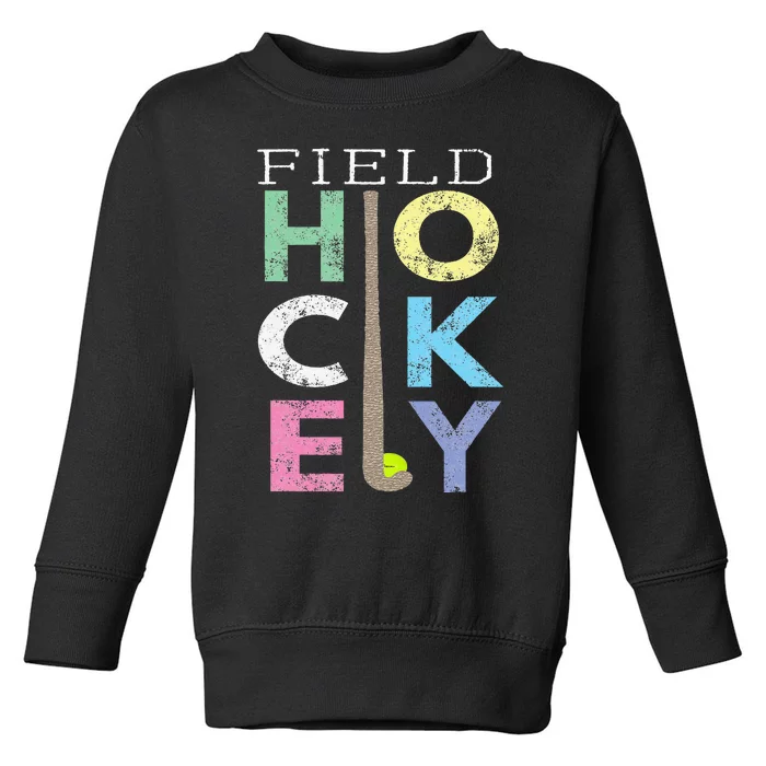 Love Field Hockey Fun Birthday Gift Product Toddler Sweatshirt