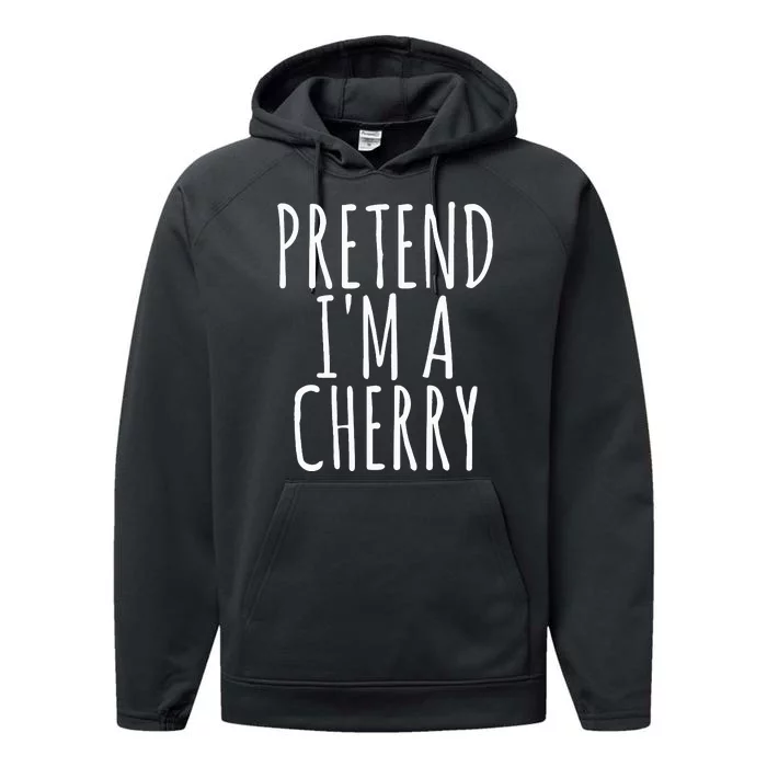 Lazy Funny Halloween Costume Pretend Im A Cherry Performance Fleece Hoodie