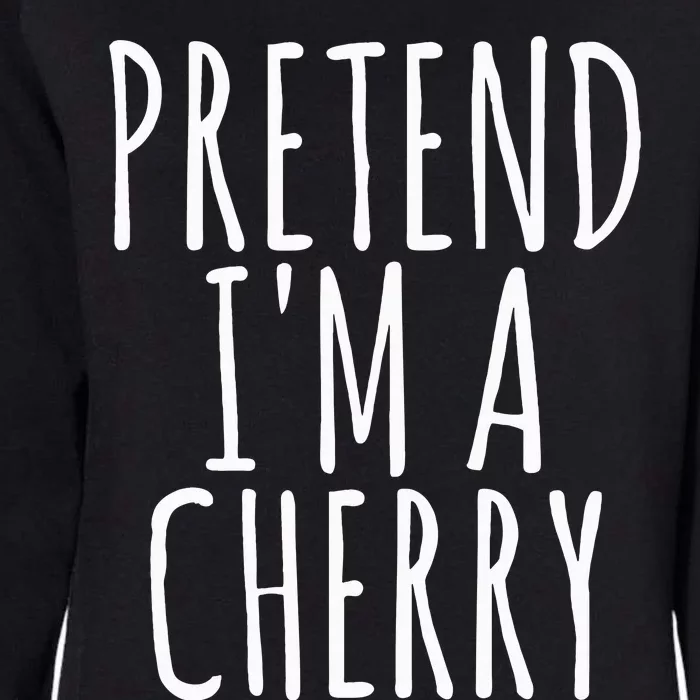 Lazy Funny Halloween Costume Pretend Im A Cherry Womens California Wash Sweatshirt