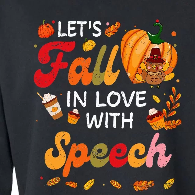 Lets Fall In Love With Speech Teacher Thanksgiving Cropped Pullover Crew