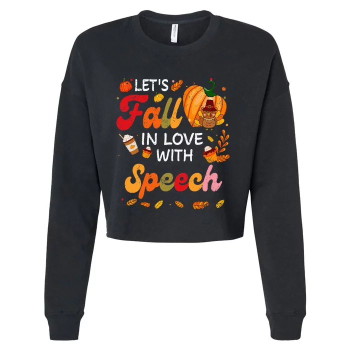 Lets Fall In Love With Speech Teacher Thanksgiving Cropped Pullover Crew