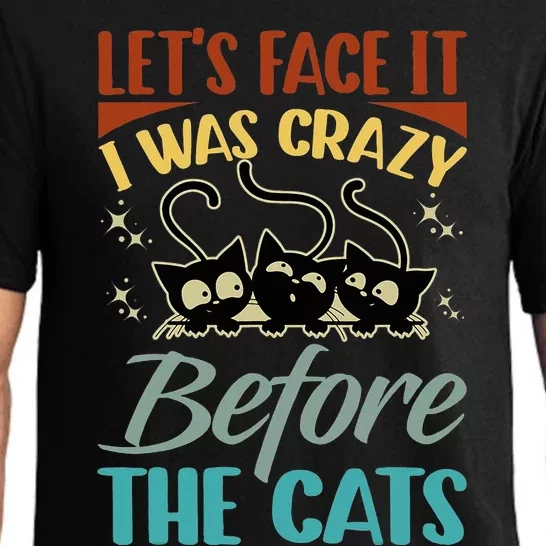 LetS Face It I Was Crazy Before The Cats Cats Lovers Pajama Set