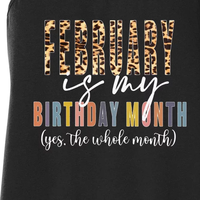 Leopard February Is My Birthday Month Yes The Whole Month Women's Racerback Tank