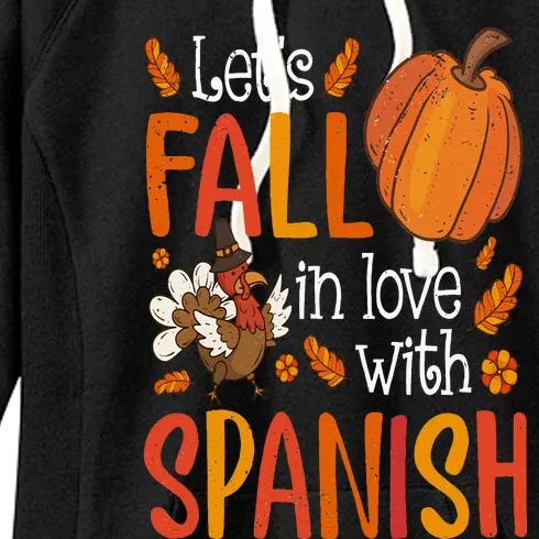 Lets Fall In Love With Spanish Teacher Thanksgiving Women's Fleece Hoodie