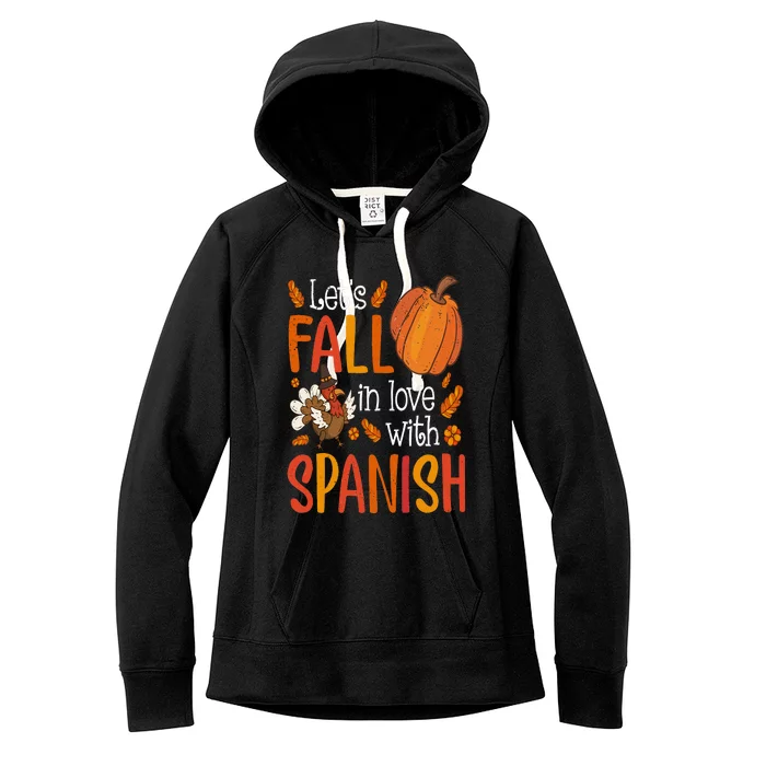 Lets Fall In Love With Spanish Teacher Thanksgiving Women's Fleece Hoodie