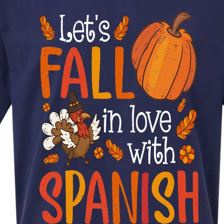 Lets Fall In Love With Spanish Teacher Thanksgiving Sueded Cloud Jersey T-Shirt