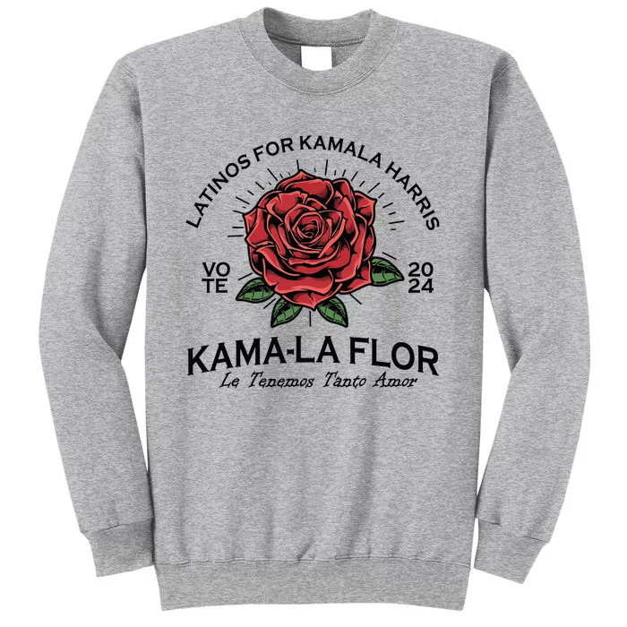 Latinos For Kamala Harris 2024 Vote Kamala Flor Le Temenos Tall Sweatshirt