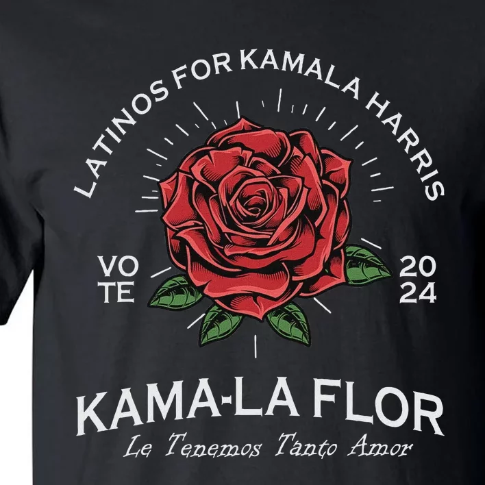 Latinos For Kamala Harris 2024 Vote Kama La Flor Le Temenos Tall T-Shirt