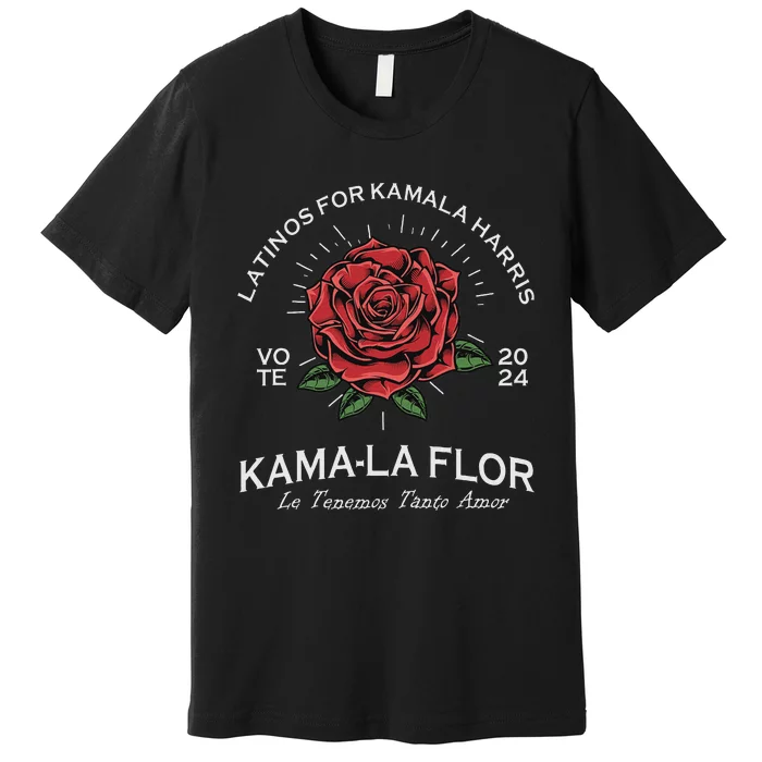 Latinos For Kamala Harris 2024 Vote Kama La Flor Le Temenos Premium T-Shirt