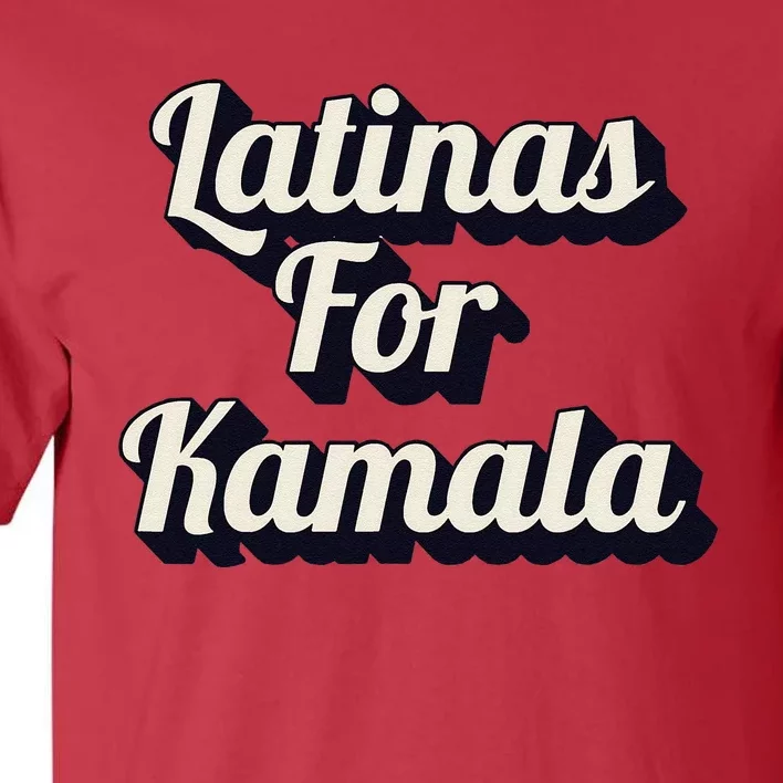 Latinas For Kamala Tall T-Shirt