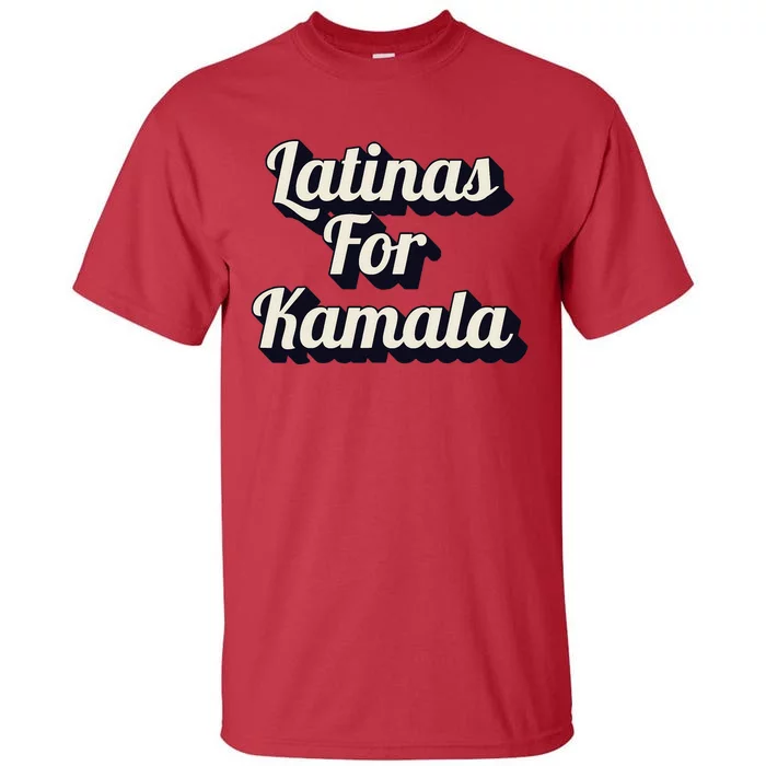 Latinas For Kamala Tall T-Shirt