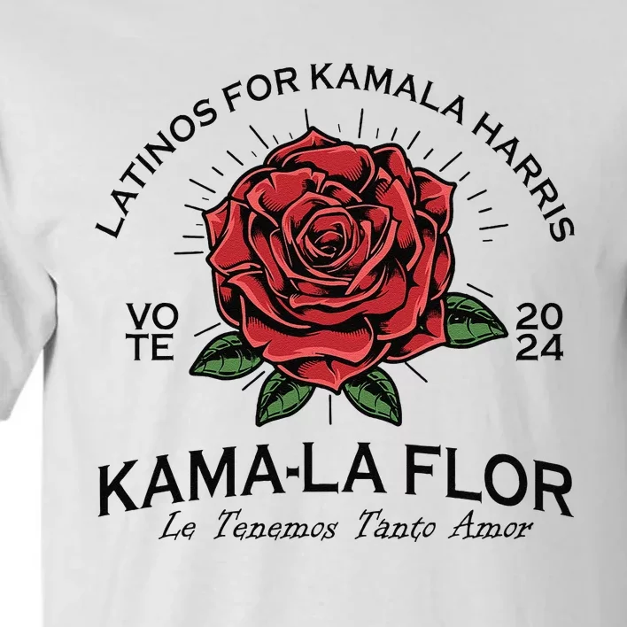 Latinos For Kamala Harris 2024 Vote Kama La Flor Le Temenos Tall T-Shirt