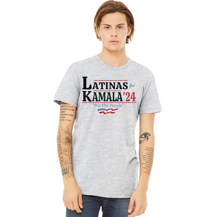 Latinas For Kamala 2024 For The People Art Premium T-Shirt