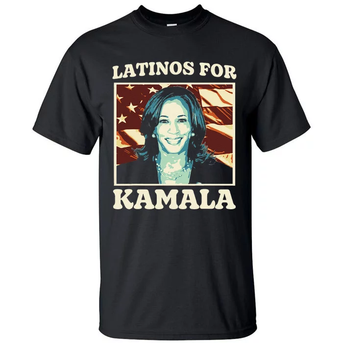 Latinos For Kamala Harris Kamala For President 2024 Tall T-Shirt