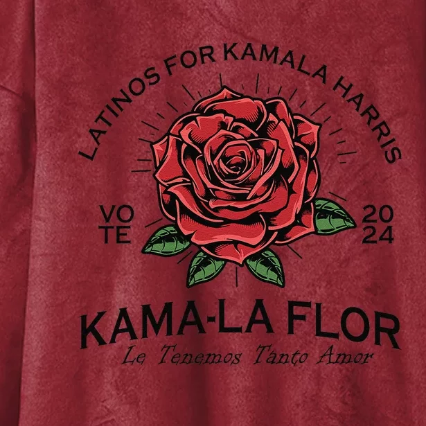 Latinos For Kamala Harris 2024 Vote Kamala Flor Le Temenos Gift Hooded Wearable Blanket