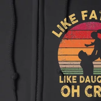 Like Father Like Daughter Oh Crap Full Zip Hoodie