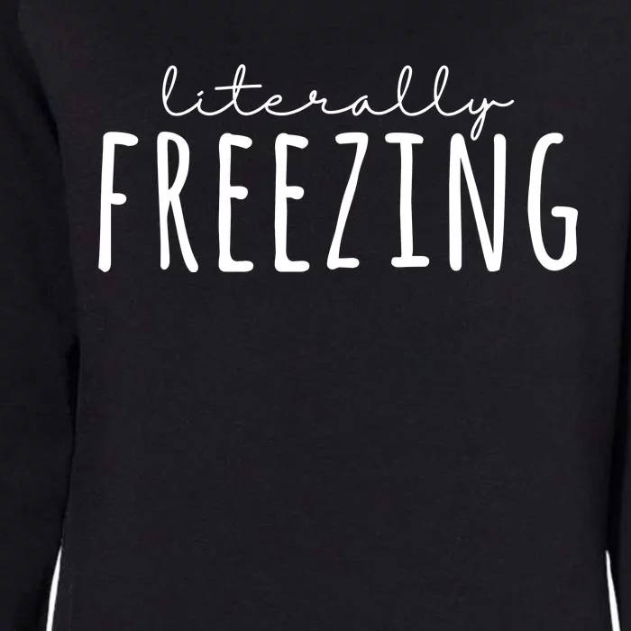 Literally Freezing Womens California Wash Sweatshirt