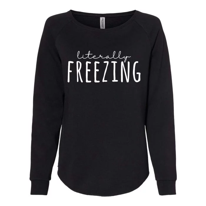 Literally Freezing Womens California Wash Sweatshirt