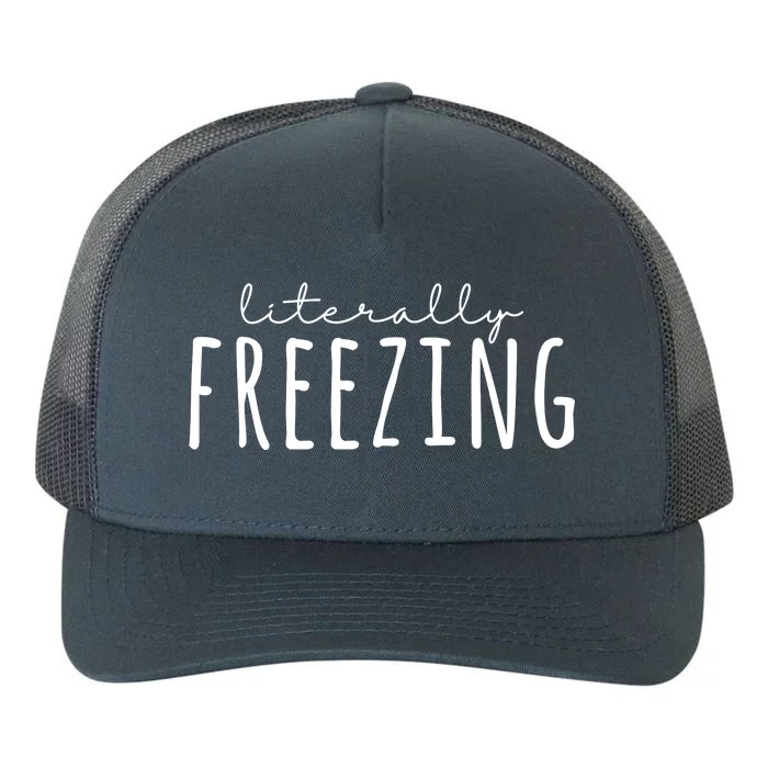 Literally Freezing Yupoong Adult 5-Panel Trucker Hat