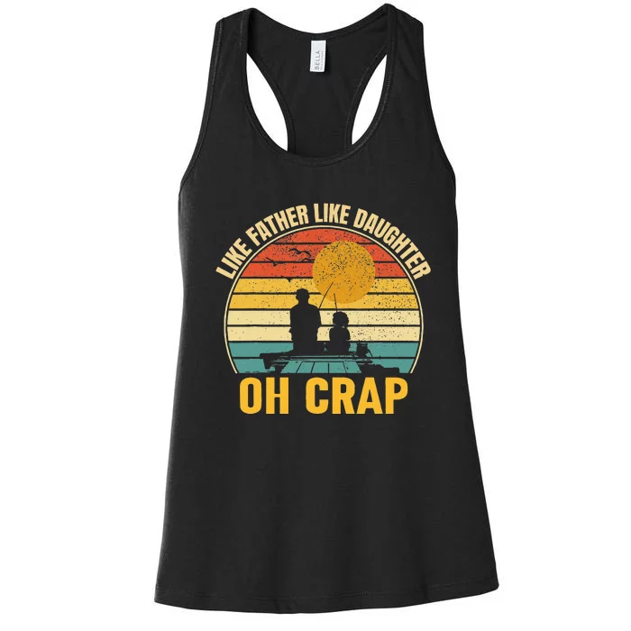 Like Father Like Daughter Oh Crap Women's Racerback Tank