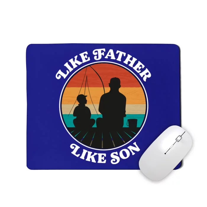 Like Father Like Son Gift Family Fishing Trip Cute Gift Mousepad