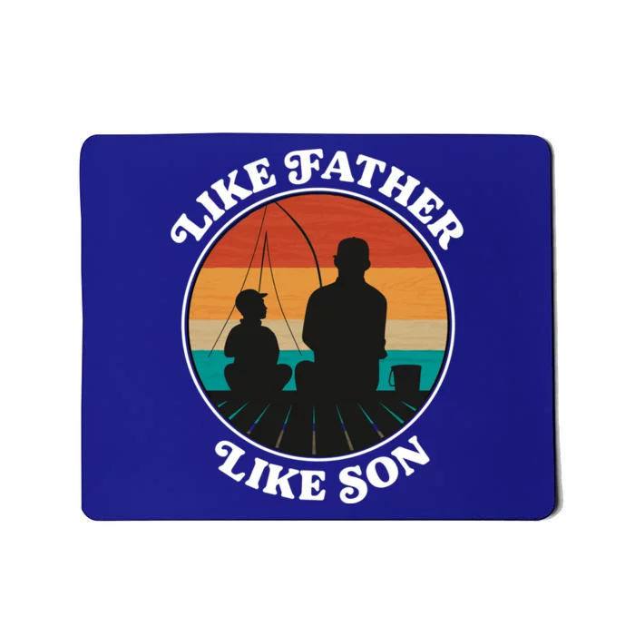 Like Father Like Son Gift Family Fishing Trip Cute Gift Mousepad