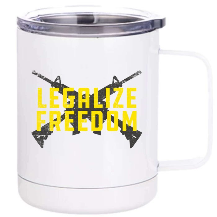 Legalize Freedom Libertarian Argift15 Gun Rights 2nd Adt Great Gift Front & Back 12oz Stainless Steel Tumbler Cup