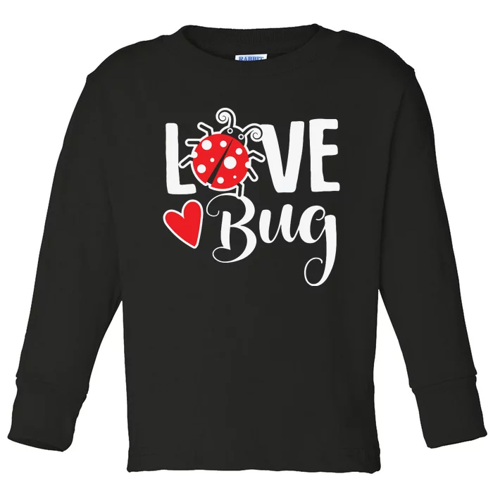 Ladybug Funny Love Bug Toddler Long Sleeve Shirt