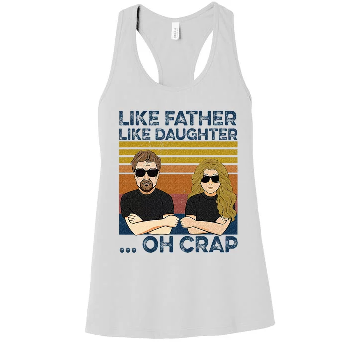 Like Father Like Daughter Oh Crap Women's Racerback Tank