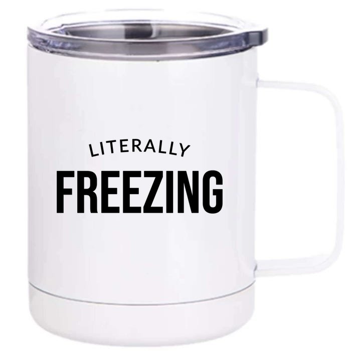 Literally Freezing Front & Back 12oz Stainless Steel Tumbler Cup